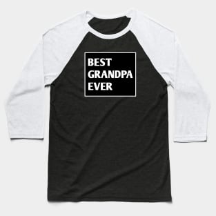 Best Grandpa Ever Baseball T-Shirt